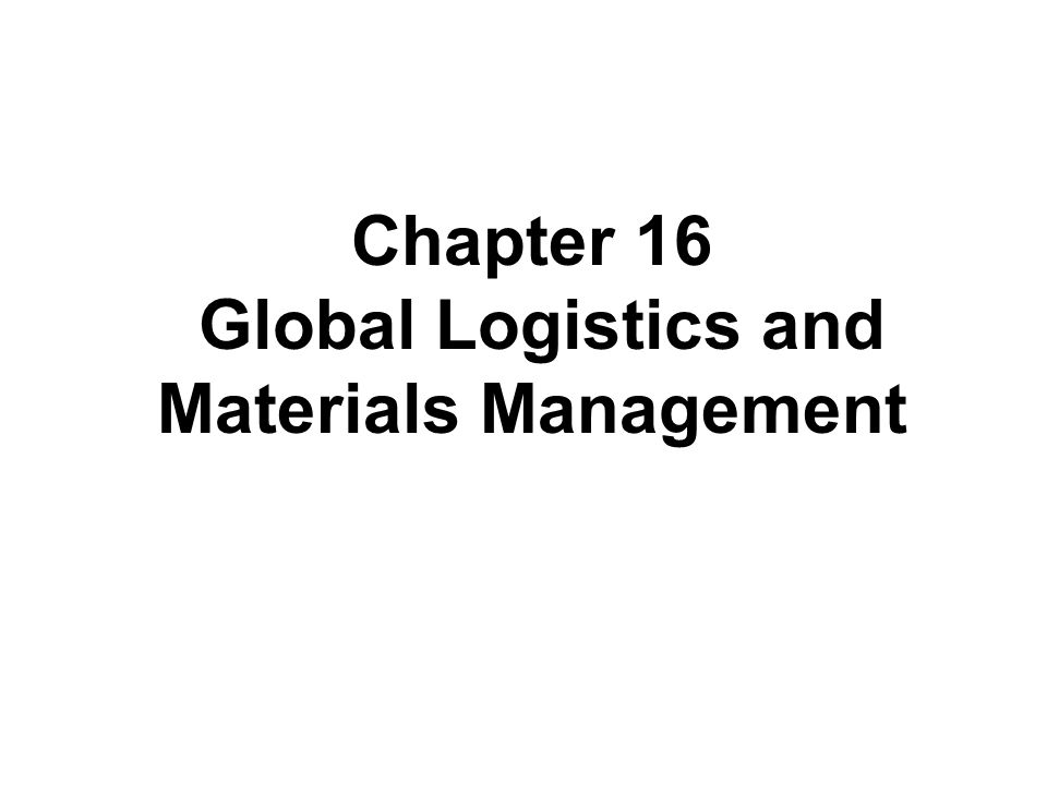 Materials management and logistics